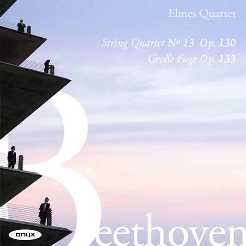 Cd:beethoven: String Quartet No.13 Op.130, Grosse Fuge Op.13