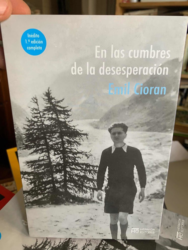 En Las Cumbres De La Desesperación.  Emil Cioran · Hermida