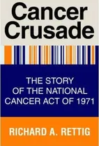 Comprar Cancer Crusade - Richard A Rettig