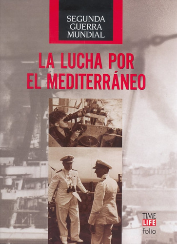 La Lucha Por El Mediterráneo Segunda Guerra Mundial