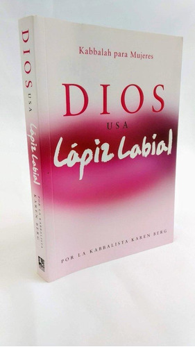 Libro: Dios Usa Lapiz Labial. Berg, Karen. Cangrejo Editores