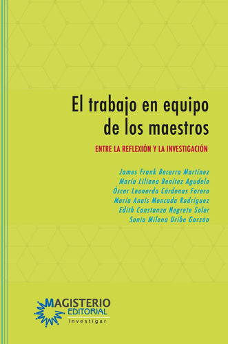 El Trabajo En Equipo De Los Maestros, De Varios Autores