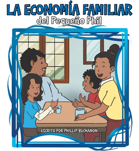 Libro: La Economía Familiar Del Pequeño Phil (spanish Editio