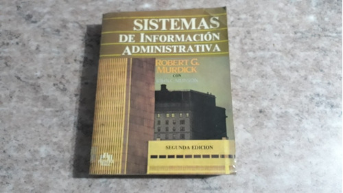 Sistemas De Información Administrativa. Robert Murdick. Ofer