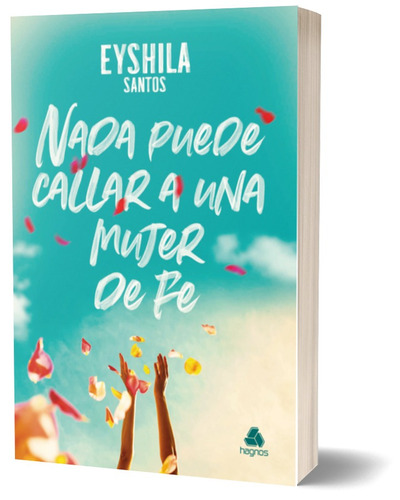 Nada puede calar a una mujer de fe: (Spanish Edition), de Santos, Eyshila. Editora Hagnos Ltda, capa mole em español, 2022