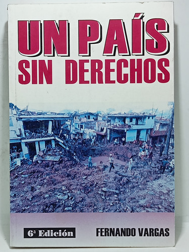 Un Pais Sin Derechos - Fernando Vargas - Conflicto Colombia