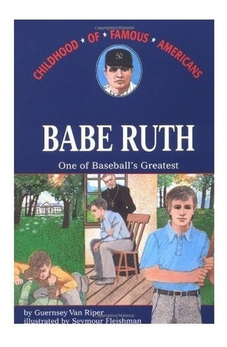 Babe Ruth, One Of Baseball's Greatest - Guernsey Van Riper