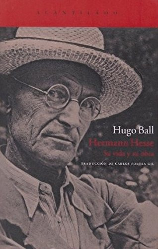 Libro Hermann Hesse Su Vida Y Su Obra  De Ball Hugo