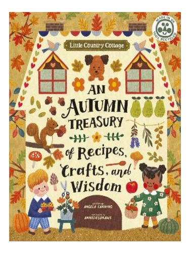 Little Country Cottage: An Autumn Treasury Of Recipes,. Eb07