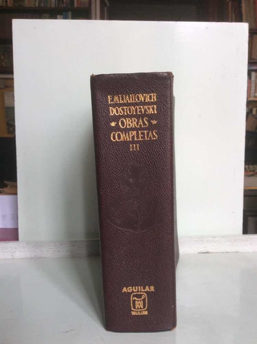 F. Mijailovich Dostoievski - Obras Completas - Tomo 3