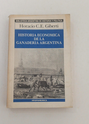 Historia Economica De La Ganaderia Argentina - Giberti (58)