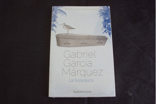 La Hojarasca - Gabriel Garcia Marquez (sudamericana)