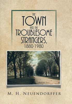 Libro The Town And The Troublesome Strangers, 1880-1980 -...