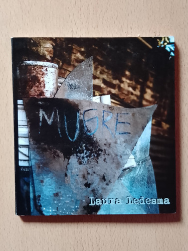 Mugre Poemario De Una Hija De Vecina Cualquiera - L. Ledesma