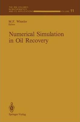 Libro Numerical Simulation In Oil Recovery - Mary E. Whee...