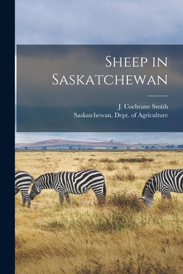 Libro Sheep In Saskatchewan [microform] - Smith, J. Cochr...