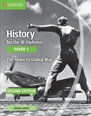 History For The Ib Diploma Paper 1: The Move To Global War 