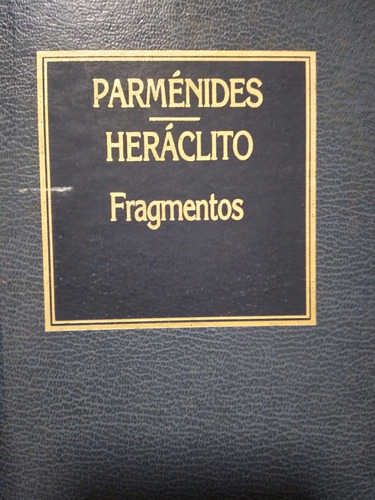 Parménides Heráclito Fragmentos ]