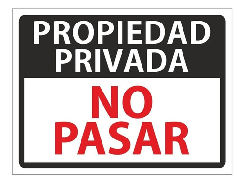 Cartel En Chapa Y Vinilo - No Pasar - Propiedad Privada 