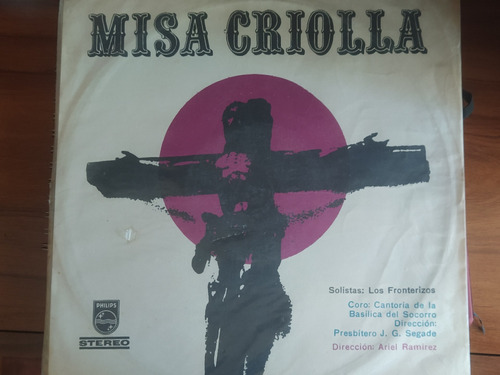 Vinilo Lp Disco Misa Criolla Los Fronterizos Dir.a. Ramírez