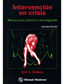 Intervención En Crisis. Manual Para Práctica E Investigación