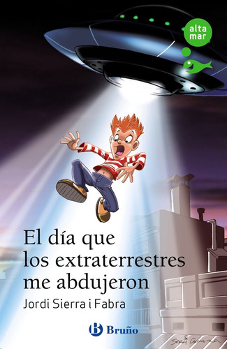 Libro El Dia Que Los Extraterrestres Me Abdujeron - Sierr...