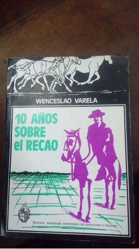 Libro 10 Años Sobre El Recao