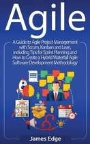 Comprar Agile : A Guide To Agile Project Management With Scrum, K...