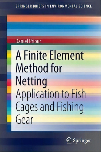 A Finite Element Method For Netting, De Daniel Priour. Editorial Springer, Tapa Blanda En Inglés
