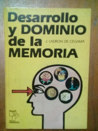 Desarrollo Y Dominio De La Memoria. J. Ladron De Cegama