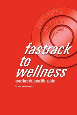 Libro Fastrack To Wellness: Good Health. Good Life. Guide...