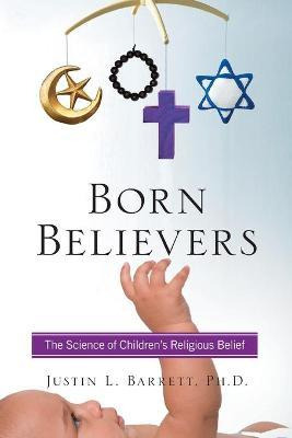 Libro Born Believers : The Science Of Children's Religiou...