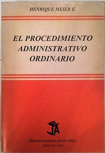 Procedimiento Administrativo Ordinario. Henrique Meier