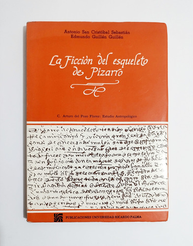 La Ficción Del Esqueleto De Francisco Pizarro 