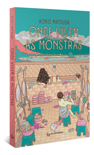 Onde Vivem As Monstras, De Matsuda, Aoko. Editorial Gutenberg, Capa Mole, Edição 2023 01 01 00:00:00 Em