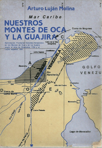 Nuestros Montes De Oca Y La Guajira Delimitacion Fronteriza