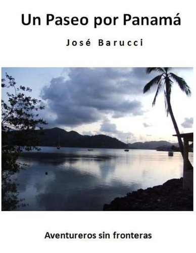 Libro: Un Paseo Por Panamá (version Blanco Y Negro) (spanish