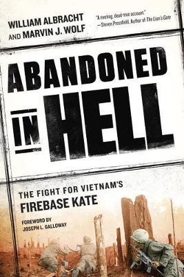 Libro Abandoned In Hell : The Fight For Vietnam's Firebas...