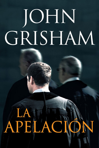 La Apelación - John Grisham