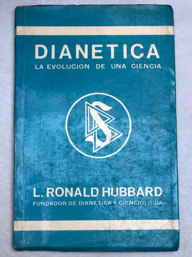 Dianetica, La Evolución De Una Ciencia = L. Ronald Hubbard