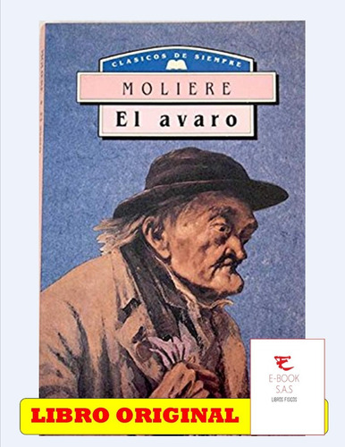 Moliere El Avaro ( Solo Nuevo), De Jean Baptiste. Editorial Clasicos De Siempre En Español