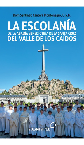 Escolanía Abadía Benedictina Cruz Del Valle Caídos -    