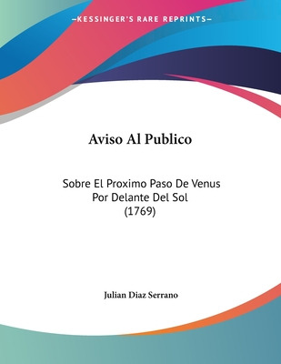 Libro Aviso Al Publico: Sobre El Proximo Paso De Venus Po...