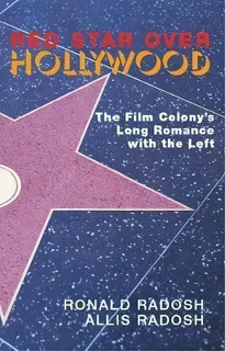 Red Star Over Hollywood : The Film Colony's Long Romance With The Left, De Ronald Radosh. Editorial Encounter Books,usa, Tapa Blanda En Inglés