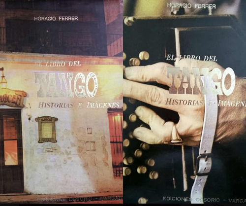 Horacio Ferrer: El Libro Del Tango Historias E Imágenes