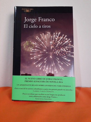 Libro. El Cielo A Tiros - Jorge Franco.