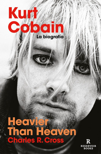 Heavier Than Heaven, De Cross, Charles R.. Editorial Reservoir Books, Tapa Blanda En Español