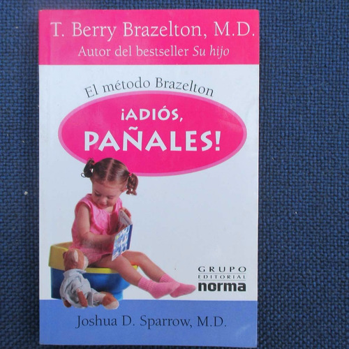 El Metodo Brazelton Adios Pañales, T. Berry Brazelton, Joshu