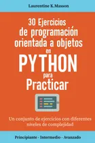 Comprar 30 Ejercicios De Programación Orientada A Objetos En Python 