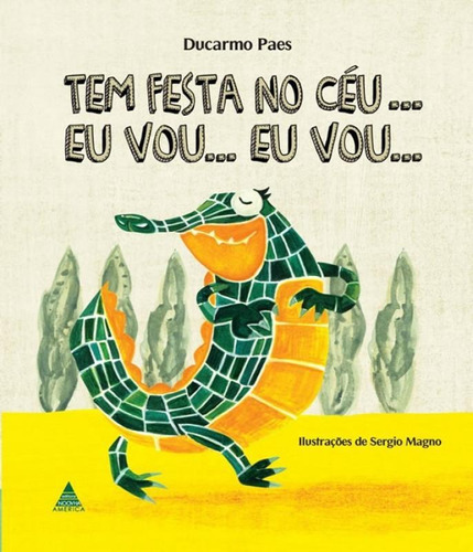 Tem Festa No Ceu... Eu Vou... Eu Vou...: Tem Festa No Ceu... Eu Vou... Eu Vou..., De Paes, Ducarmo. Editora Dimensão, Capa Mole, Edição 1 Em Português